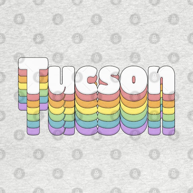 Tucson, Arizona // Retro Typography Design by DankFutura